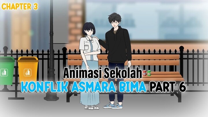 KONFLIK ASMARA BIMA PART 6 - Animasi Sekolah