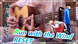 Run with the Wind|[Amazing guitar version] ED-"RESET"!