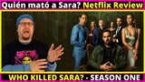 Quién mató a Sara (Who Killed Sara?) - Netflix Series Review - ENDING EXPLAINED at the end.