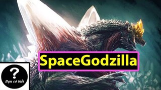 SpaceGodzilla: Bản Sao cực kỳ Nguy Hiểm của Godzilla (Heisei) |Bạn Có Biết?