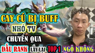 NHỎ CAY CÚ BỊ BUFF BẨN ĐỈNH CAO MẤT TOP 3 VIỆT NAM NGỘ KHÔNG | QUYẾT ĐỊNH QUA RANK GỞ ĐIỂM CÁI KẾT..