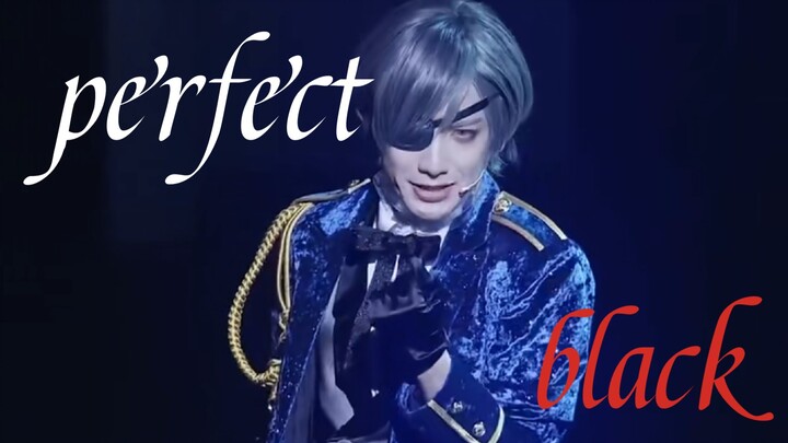 Black Butler Stage Play: Perfect Black, a song of fate walking in the dark