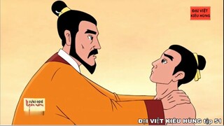 51 Đại Việt kiêu hùng - Trần Bà Liệt đứa con rơi của Thượng hoàng Trần Thừa