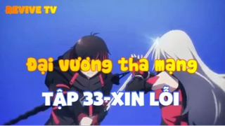 Scarlet Nexes_Tập 33-Xin lỗi !