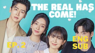 The Real Has Come! (2023) Episode 2 Eng Sub