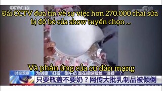 Đài CCTV đưa tin về sự việc hơn 270.000 chai sữa bị đổ bỏ của show tuyển chọn.