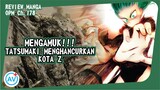 MENGAMUK!!! Tatsumaki Menghancurkan Kota Z - Review OPM (Manga Chapter 178/130)