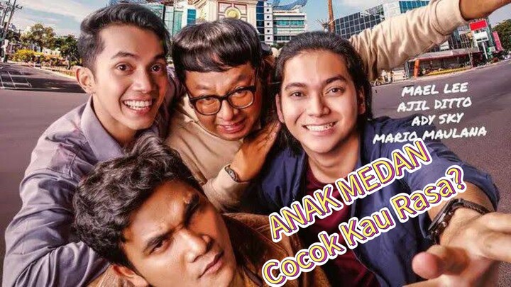 Sebuah Konflik Persahabatan - Anak Medan, Cocok Kau Rasa