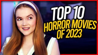 TOP 10 HORROR MOVIES OF 2023 |  Spookyastronauts