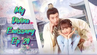 🇨🇳 My Divine Emissary Ep 20 (Eng sub.)2024