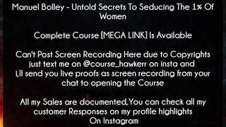 Manuel Bolley Course Untold Secrets To Seducing The 1% Of Women Download