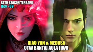 XIAO YAN MEDUSA BERANGKAT BANTAI ISTANA JIWA - Alur BTTH EPISODE 69