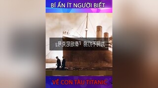 có bao nhiêu bạn chưa biết bí ẩn về con tàu tinanic? xuhuong reviewphim phimhaymoinhat hot