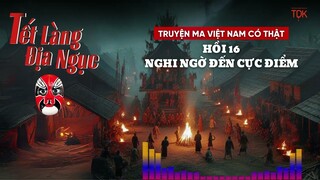 TRUYỆN AUDIO tết làng đại ngục - Nghi ngờ đến cực điểm người nuôi m.a