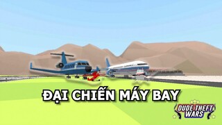 ĐẠI CHIẾN MÁY BAY | Dude Theft Wars