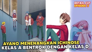 Effort Ayanokoji Yang Terus Menjenguk Ichinose - Detail Cut EPS 5