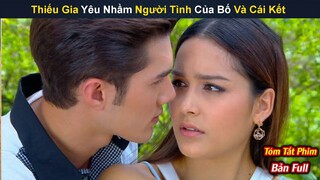 Review Phim: Thiếu Gia yêu Thầm Người Tình Của Bố Và Cái Kết P2 | Biển Lửa | Bản Full