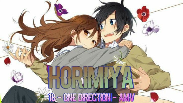 The Best Couple❤️ Bikin iri aja liatnya, Hori & Miyamura - 18 - ONE DIRECTION - AMV
