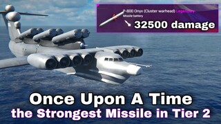 Modern Warships: the time when (P-800 ONYX clustered) warhead missile is the Strongest in Tier 2.