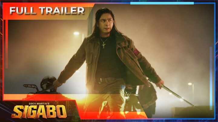 Coco Martin's Sigabo | Full Trailer