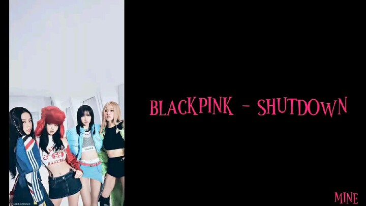 Blackpink - shutdown lyrics