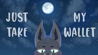 Just Take My Wallet / Ashfur AU PMV / warriors