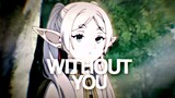 WITHOUT YOU - PART MEP [AMV/EDIT]