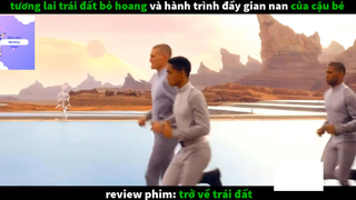 Trở về trái đất (p1) #rvphimcuocsong