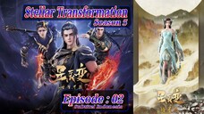 Eps - 02 S5 | Stellar Transformation [Xing Chen Bian] Season 5 Sub Indo