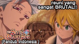 [FANDUB INDO] Reuni Meliodas sama Ban Ngancurin satu bangunan!! • Nanatsu no Taizai Fandub Indonesia