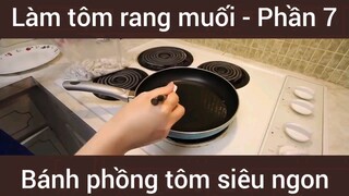 Làm tôm rang muối bánh phồng tôm siêu ngon #7