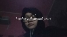 heather x thousand years | cover by remelia