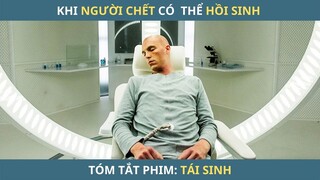 Trong Tương Lai, Người Chết Có Thể Ngủ Đông Hàng Trăm Năm Và Hồi Sinh  | Review Phim Tái Sinh