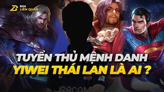 Tuyển Thủ Được Mệnh Danh Yiwei Thái Lan Là Ai? | Box Liên Quân