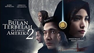 Bulan Terbelah Di Langit Amerika 2 - Abimana Aryasatya & Acha Septriasa