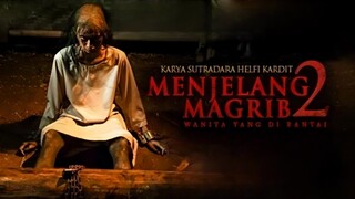 LEBIH SEREM DARI YANG PERTAMA! - ALUR CERITA MENJELANG MAGRIB 2 (2025)