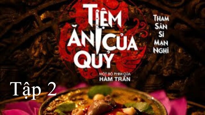 𝒯iệm ăn 𝒞ủa 𝒬uỷ - Tập 2