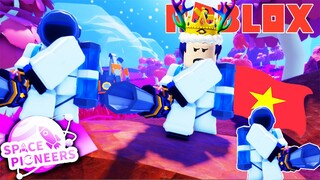 Roblox - GAME CỦA NGƯỜI VIỆT NAM MÌNH LÀM PHI HÀNH GIA LÊN VŨ TRỤ HÚT BỤI CÙNG ADMIN -Space Pioneers