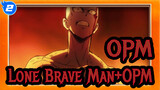 One Punch Man|Lone Brave Man+OPM_2