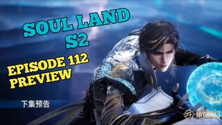 SOUL LAND S2 EPISODE 112 PREVIEW