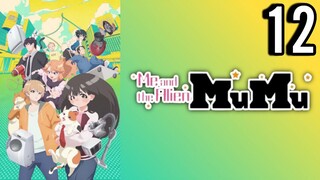 Me and the Alien MuMu Episode 12