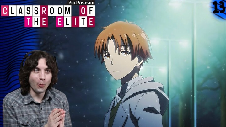 Classroom Of The Elite 2nd Season Episode 13 REACTION "The worst enemy you can meet will always ..."