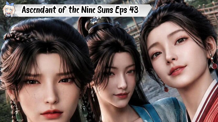 Ascendant of the Nine Suns Episode 43