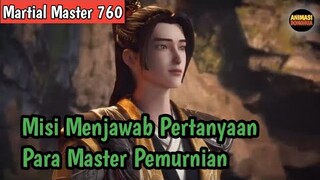 Martial Master 760 ‼️Misi Menjawab Pertanyaan Para Master Pemurnian