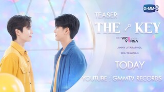 [MV Teaser] MV THE KEY Ost. Vice Versa รักสลับโลก - SEA TAWINAN & JIMMY JITARAPHOL