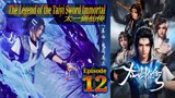 Eps 12 The Legend of the Taiyi Sword Immortal  太一剑仙传 Sub Indo