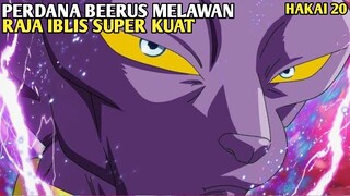 TAK TERKALAHKAN‼️Beerus menantang Raja iblis untuk duel sengit - DB Hakai part 20