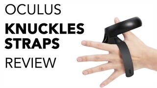 Oculus Knuckles Strap Review