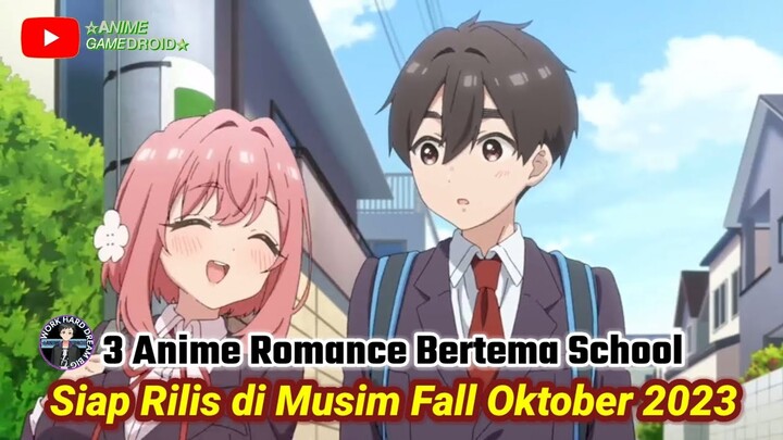 Siap Bikin Baper! 3 Anime Romance School Musim Gugur (Fall) Yang Akan Rilis Oktober 2023