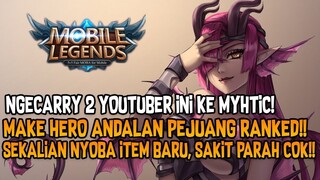 CARRY 2 YOUTUBER INI KE MYTHIC!! PAKE HERO ANDALAN PARA PEJUANG RANKED!! SEKALIAN NYOBA ITEM BARU